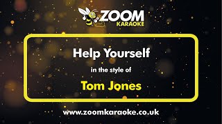 Tom Jones  Help Yourself  Karaoke Version from Zoom Karaoke [upl. by Gilligan]