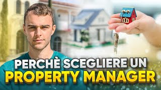 Tutti i vantaggi di affidarsi ad un Property Manager per fare affitti brevi [upl. by Notgnirrab]