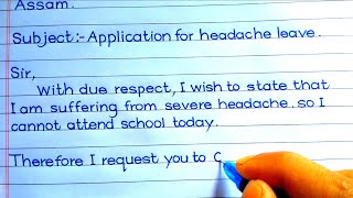 How to write Application in english for Headache Leave  Leave Application for Headache in school [upl. by Reginnej]