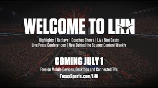 Reimagined LHN Longhorn Network Streaming Service to Launch July 1 [upl. by Anwahsit211]