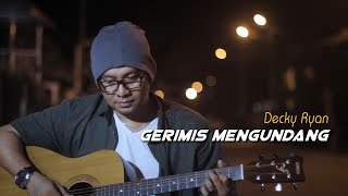 Gerimis Mengundang  Slam Cover By Decky Ryan [upl. by Sarah]