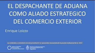 El Despachante de Aduana como aliado estratégico del Comercio Exterior [upl. by Ace]