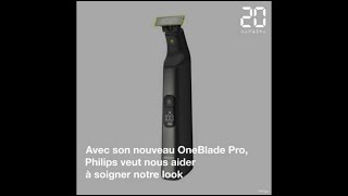 OneBlade Pro On sest fait beaux avec le nouveau rasoir Philips [upl. by Maximilien344]