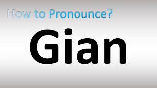 How to Pronounce Gian [upl. by Sliwa]