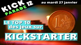 Top 10 des jeux sur Kickstarter Kick Parade 12 au 27 janvier 2021 [upl. by Essam]