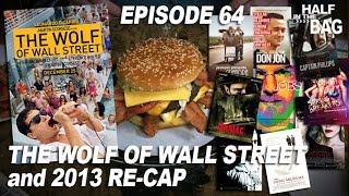 Half in the Bag Episode 64 The Wolf of Wall Street and 2013 Recap [upl. by Juliane908]