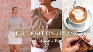 Fall Knitting Plans 2024 with Auguste Knit [upl. by Beatrix492]