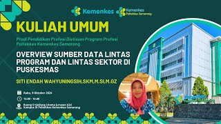 Kuliah Umum quotOverview Sumber Data Lintas Program dan Lintas Sektor di Puskesmasquot [upl. by Balf]