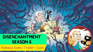 Disenchantment Season 6 Release Date  Trailer  Cast  Expectation  Ending Explained [upl. by Luar286]