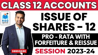 Pro Rata with Forfeiture amp Reissue  Issue of Shares  12  Class 12  Accounts  CA Parag Gupta [upl. by Frederigo]