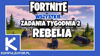 FORTNITE REBELIA ZADANIA TYGODNIA 2  WSZYSTKIE  FORTNITE SEZON 2 ROZDZIAŁU 3 [upl. by Bonnibelle]