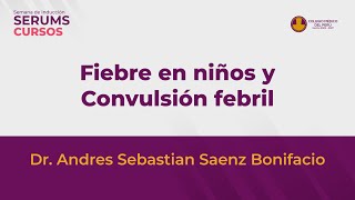 18  09  Fiebre en niños y convulsión febril [upl. by Intyrb]