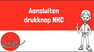 Swipe Elektriciteit  Aansluiten drukknop NHC [upl. by Meingolda]