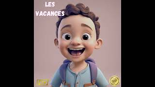 Les vacances 🎵 Chanson pour enfants  chanson française pour enfants [upl. by Eartnoed]