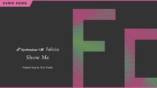 Synthesizer V AI Felicia Demo  Show Me [upl. by Tenom]