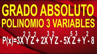 GRADO ABSOLUTO DE UN POLINOMIO DE 3 VARIABLES  Ejercicio Resuelto Paso a Paso [upl. by Far]