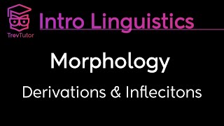 Introduction to Linguistics Derivational and Inflectional Morphemes and Morphological Changes [upl. by Llehctim]