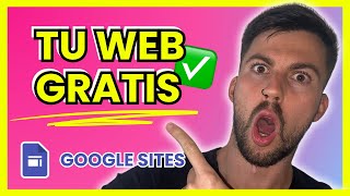 ✅ Cómo crear una Página Web GRATIS con Google Sites en 2024 [upl. by Nanaj]