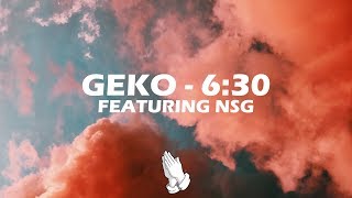 Geko ft NSG  630 Lyrics [upl. by Idnem]