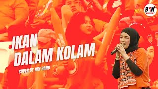 Festival Menyala quotIkan Dalam Kolam Cover by BKN Bandquot [upl. by Anassor]