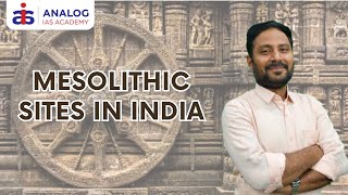 Mesolithic sites in india  Mr Saideswar Rao  IASIPS ANALOG IAS [upl. by Rednaxela]