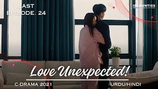 Love Unexpected  Last Episode 24  CDrama  UrduHindi  Fan Shi Qi  Qi Yan Di  iscounties [upl. by Micro]