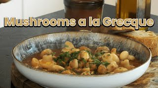 The BEST Mushroom dish Mushrooms a la Grecque [upl. by Atokad]