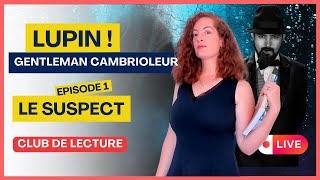 Club de lecture  LUPIN épisode 1 Gentleman cambrioleur [upl. by Mason]