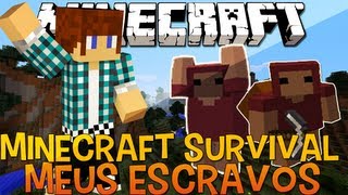 Minecraft Survival Ep6  Escravos [upl. by Chaille251]