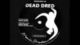 Dead Dred  Dred Bass [upl. by Allix]