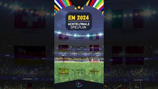 ⚽ EM2024 Achtelfinale Spielplan  🇩🇪 Deutschland 🇩🇪  short em2024 euro2024 fussball [upl. by Ranson]