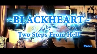 Two Steps From Hell  Blackheart  Acoustic Guitar Fingerstyle [upl. by Ike853]