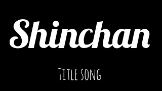 shinchan title songsong shinchan cartoon shinchan title song with lyrics [upl. by Namialus270]