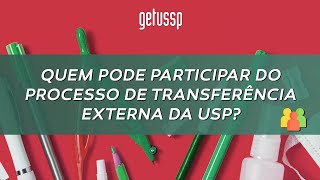 Quem pode participar do processo de Transferência Externa da USP [upl. by Aniez335]