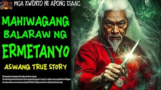 MAHIWAGANG BALARAW NG ERMETANYO  Aswang True Story [upl. by Shela]