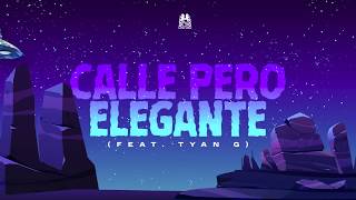 Calle Pero Elegante  Natanael Cano ft Tyan G Lyric Video [upl. by Jessika]