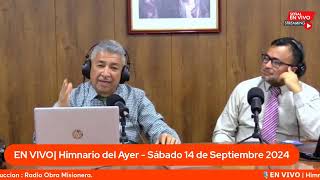 🎙️EN VIVO quotHimnario del Ayerquot Sábado 14 de Septiembre 2024 [upl. by Yaresed260]