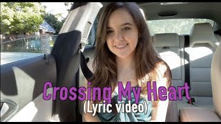 Aubrey Miller  Crossing My Heart Lyric Video [upl. by Yditsahc]