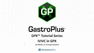 GPX™ Tutorial Series In Vitro In Vivo Correlation IVIVC in GastroPlus X [upl. by Nrevel]