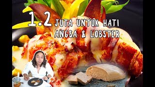 WOW Makan HATI ANGSA amp LOBSTER HARGA Rp12JT GIMANA RASANYA [upl. by Jamilla]