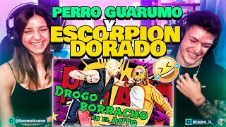 🇲🇽 REACCIÓN a PERRO GUARUMO 🐶 con ESCORPIÓN DORADO al VOLANTE no puede ser 😂 cygnusyromanticvlogs [upl. by Letha]