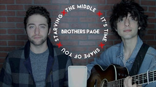 The Middle x Its Time x Shape Of You x Starving  Brothers Page Mashup Cover [upl. by Docilla]