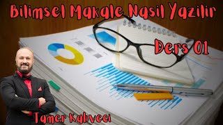 Bilimsel makale nasıl yazılır  Ders 1 [upl. by Malachy842]