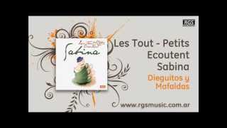 Les Tout Petits Ecoutent Sabina  Dieguitos y Mafaldas [upl. by Kenzie144]