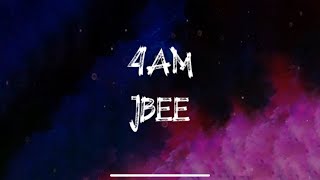 JBEE 4am lyrics slowed  reverb [upl. by Chao]