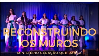 RECONSTRUINDO OS MUROS  Geração que Dança ICG  COREOGRAFIA [upl. by Jessika]