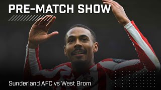 Sunderland AFC vs West Bromwich Albion  Live prematch show [upl. by Mackie]