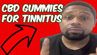 CBD Gummies For Tinnitus Everything You Need To Know [upl. by Niveb]