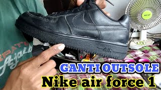 MENGGANTI OUTSOLE SEPATU NIKE AIR FORCE ONE [upl. by Lemraj319]