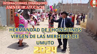 ASES DE HUAYUCACHI CON LA CHONGUINADA VIRGEN DE LAS MERCEDES DE UMUTO  PRIMERA PARTE 2024 [upl. by Akimat]